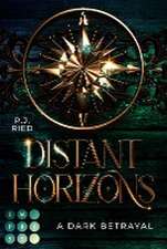 Distant Horizons 1: A Dark Betrayal