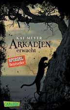 Meyer, K: Arkadien, Band 1: Arkadien erwacht