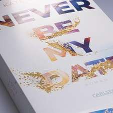 Never Be My Date (Never Be 1)