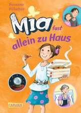 Mia 07: Mia fast allein zu Haus