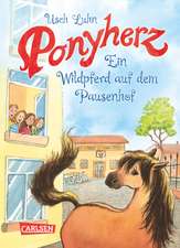 Ponyherz 07: Ein Wildpferd auf dem Pausenhof