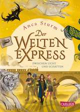 Zwischen Licht und Schatten (Der Welten-Express 2)