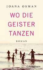 Wo die Geister tanzen