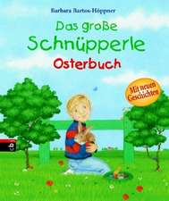 Das große Schnüpperle Osterbuch