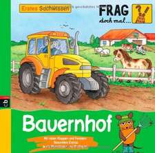 Frag doch mal ... die Maus! Erstes Sachwissen/Bauernhof