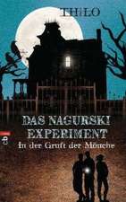 Das Nagurski-Experiment 01. In der Gruft der Mönche