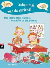 Schau mal, wer da spricht - Herr Hempel will auch in die Schule