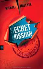 Wallner, M: Secret Mission 2/Drogenkartell