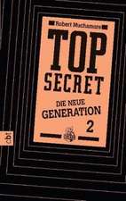 Top Secret. Die neue Generation 02. Die Intrige