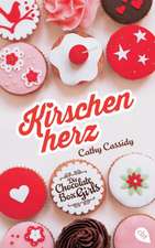 Die Chocolate Box Girls 01 - Kirschenherz