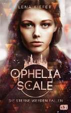 Ophelia Scale - Die Sterne werden fallen