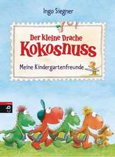 Der kleine Drache Kokosnuss - Meine Kindergartenfreunde