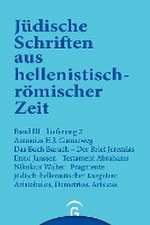 Das Buch Baruch. Der Brief Jeremias. Testament Abrahams. Fragmente jüdisch-hellenistischer Exegeten: Aristobulos, Demetrius, Aristeas