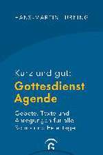 Kurz und gut: Gottesdienst-Agende