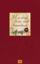 Mein kleines Trost- und Trauerbuch