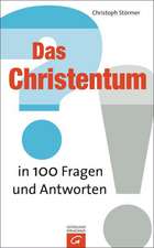 Das Christentum in 100 Fragen und Antworten