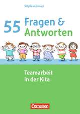 55 Fragen & 55 Antworten: Teamarbeit in der Kita