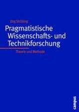 Pragmatische Wissenschafts- und Technikforschung