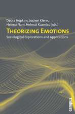 Theorizing Emotions – Sociological Explorations and Applications