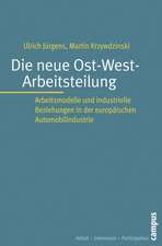 Die neue Ost-West-Arbeitsteilung