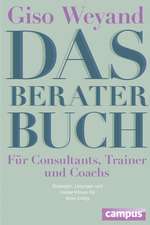 Das Berater-Buch - Für Consultants, Trainer und Coachs