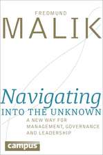 Navigating into the Unknown: A New Way for Management, Governance, and Leadership