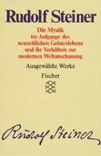 Ausgewählte Werke II. Die Mystik im Aufgange des neuzeitlichen Geisteslebens und ihr Verhältnis zur modernen Weltanschauung