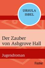 Der Zauber von Ashgrove Hall