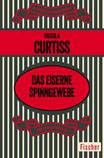 Das eiserne Spinngewebe