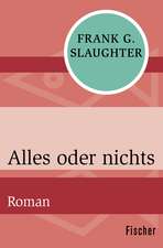 Alles oder nichts
