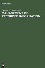 Management of Recorded Information: Converging Disciplines. Proceedings of the International Council on Archives’ Symposium on Current Records, National Archives of Canada, Ottawa May 15–17, 1989