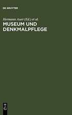 Museum und Denkmalpflege: Bericht über ein internationales Symposium veranstaltet von den ICOM- und ICOMOS-Nationalkomitees der Bundesrepublik Deutschland, Österreichs und der Schweiz vom 30. Mai bis 1. Juni 1991 am Bodensee, aus: KM-01