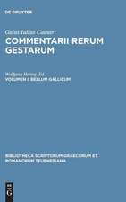 Commentarii Rerum Gestarum, vol. I: Bellum Gallicum