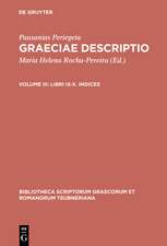 Graeciae Descriptio, vol. III: Libri IX-X, Indices