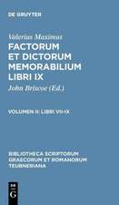 Factorum et Dictorum Memorabilium, vol. II: Libri VII-IX