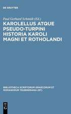 Historia Karoli Magni et Rotholandi