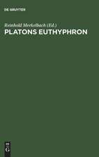 Platons Euthyphron: Griechisch und deutsch