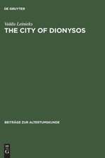 The City of Dionysos: A Study of Euripedes' Bakchai