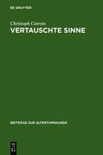 Vertauschte Sinne: Untersuchungen zur Synästhesie in der römischen Dichtung