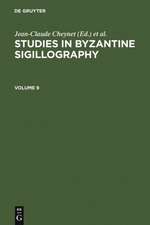 Studies in Byzantine Sigillography. Volume 9