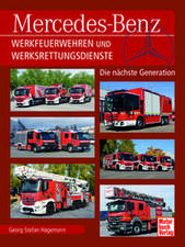 Mercedes-Benz Werkfeuerwehren und Werksrettungsdienste