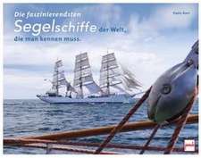 Die faszinierendsten Segelschiffe der Welt, die man kennen muss