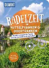 DUMONT Radelzeit in Mittelfranken & Oberfranken