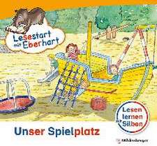 Drecktrah, S: Lesestart mit Eberhart - Unser Spielplatz