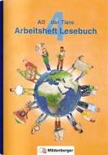 ABC der Tiere 4 - Arbeitsheft Lesebuch · Neubearbeitung