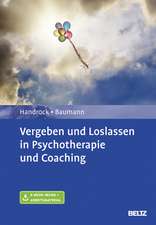 Vergeben und Loslassen in Psychotherapie und Coaching