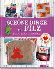 Schöne Dinge aus Filz