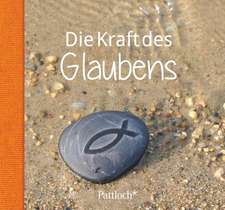 Die Kraft des Glaubens