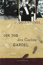 Der Tod des Carlos Gardel