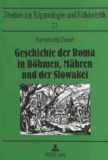 Geschichte Der Roma in Boehmen, Maehren Und Der Slowakei